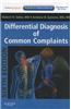 Differential Diagnosis of Common Complaints