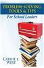 Problem-Solving Tools and Tips for School Leaders