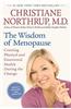 The Wisdom of Menopause: Creating Physical and Emotional Health During the Change