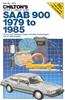 SAAB 900 1979 to 1985: All U.S. and Canadian Models, Including Turbocharged and 16-Valve Engines