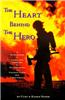 The Heart Behind the Hero: A Heartwarming & Inspirational Collection of True Firefighter & Paramedic Stories from Across America
