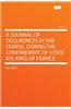 A Journal of Occurences at the Temple, During the Confinement of Louis XVI, King of France