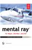 Mental Ray, For Maya, 3Ds Max, And Xsi: A 3D Artist'S Guide To Rendering