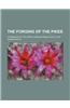 The Forging of the Pikes; A Romance of the Upper Canadian Rebellion of 1837