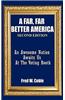 Far, Far Better America