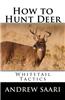 How to Hunt Deer: Whitetail Tactics