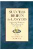 Success Briefs for Lawyers: Inspirational Insights on How to Succeed at Law and Life