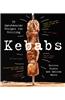 Kebabs: 75 Recipes for Grilling