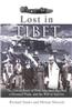 Lost in Tibet: The Untold Story of Five American Airmen, a Doomed Plane, and the Will to Survive