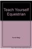 Teach Yourself Equestrian