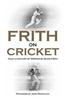 Frith on Cricket