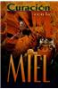 Curacion Por la Miel = Healing with Honey