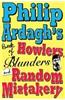 Philip Ardagh's Book of Howlers, Blunders and Random Mistakery