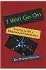 I Will Go on: Living with a Movement Disorder