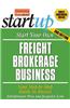 Start Your Own Freight Brokerage Business: Your Steo-By-Step Guide to Success