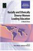 Racially and Ethnically Diverse Women Leading Education: A World View