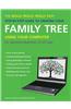 Really, Really, Really Easy Step-by-step Guide to Creating Your Family Tree Using Your Computer