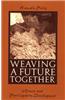 Weaving a Future Together