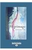 Pilgrimage (Large Print 16pt)