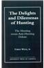 Delights and Dilemmas of Hunting