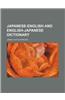 Japanese-English and English-Japanese Dictionary