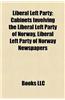 Liberal Left Party: Cabinets Involving the Liberal Left Party of Norway, Liberal Left Party of Norway Newspapers