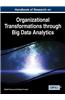 Handbook of Research on Organizational Transformations Through Big Data Analytics