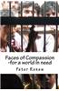 Faces of Compassion: -For a World in Need