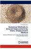 Numerical Methods in Ground Improvement by Vibro -Displacement Method