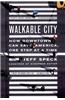 Walkable City: How Downtown Can Save America, One Step at a Time