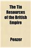 The Tin Resources of the British Empire