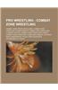 Pro Wrestling - Combat Zone Wrestling: Combat Zone Wrestling Alumni, Combat Zone Wrestling Championships, Combat Zone Wrestling Current Roster, Combat