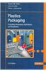 Plastics Packaging: Properties, Processing, Applications, and Regulations