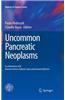 Uncommon Pancreatic Neoplasms