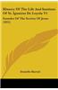 History Of The Life And Institute Of St. Ignatius De Loyola V1: Founder Of The Society Of Jesus (1855)
