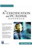 The A+ Certification and PC Repair Handbook [With CDROM]