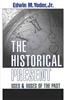 The Historical Present: Uses and Abuses of the Past