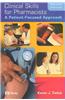 Clinical Skills for Pharmacists: A Patient-Focused Approach