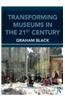 Transforming Museums in the Twenty-First Century