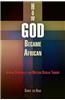 How God Became African: African Spirituality and Western Secular Thought