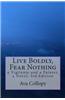 Live Boldly, Fear Nothing: A Vigilante and a Painter, a Novel, 3rd Edition