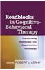 Roadblocks in Cognitive-Behavioral Therapy: Transforming Challenges Into Opportunities for Change