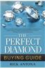 The Perfect Diamond Buying Guide