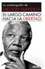 El Largo Camino Hacia la Libertad: La Autobiografia de Nelson Mandela = Long Walk to Freedom