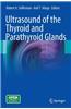 Ultrasound of the Thyroid and Parathyroid Glands