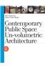 Contemporary Public Space: Un-Volumetric Architecture