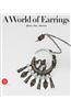 A World of Earrings: Africa, Asia, America