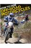 How to Ride Off-road Motorcycles
