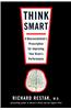 Think Smart: A Neuroscientist's Prescription for Improving Your Brain's Performance