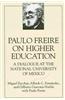 Paulo Freire on Higher Education